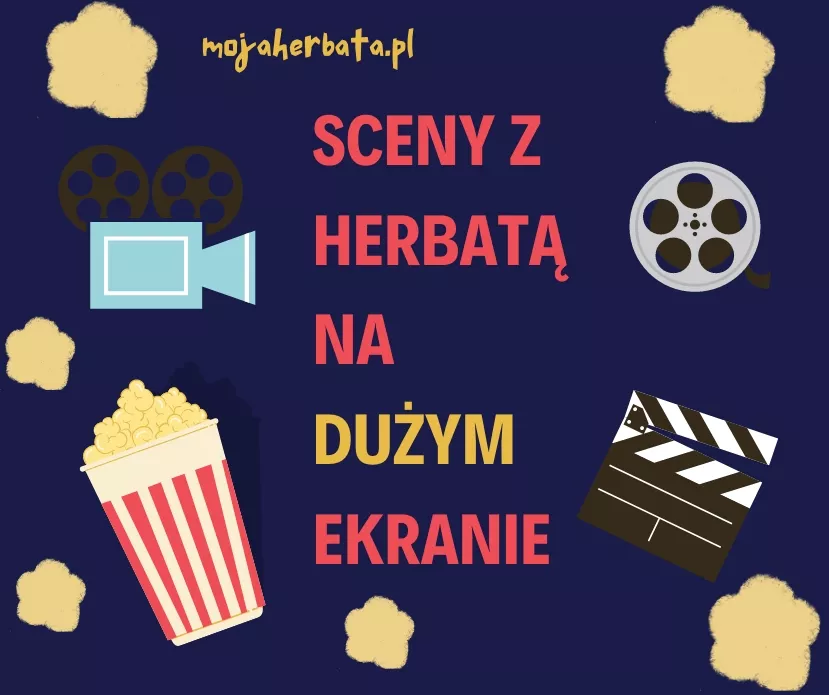 Herbata w Popkulturze, Sceny z Herbatą na Dużym Ekranie